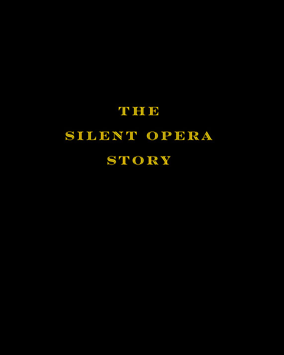 The Silent Opera